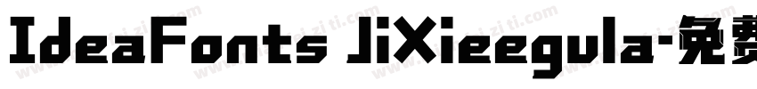IdeaFonts JiXieegula字体转换
